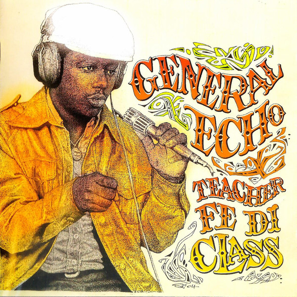 General Echo - Teacher Fe Di Class (CD)