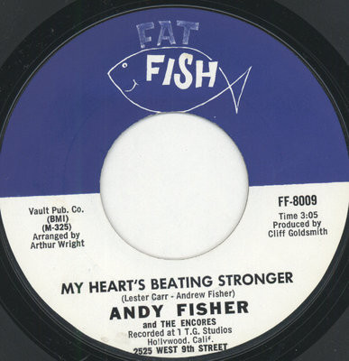 Andy Fisher & The Encores - My Heart's Beating Stronger / A Wee Bit Longer (7")