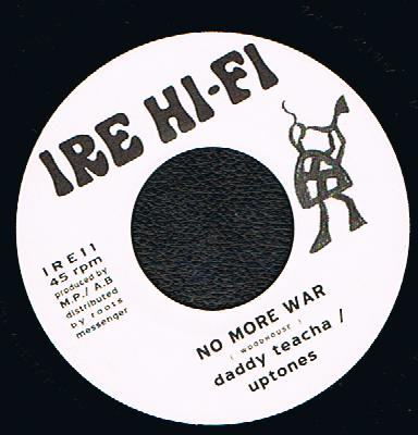 Daddy Teacha & Uptones - No More War / Daddy Teacha–	Mother Of All Versions (7")