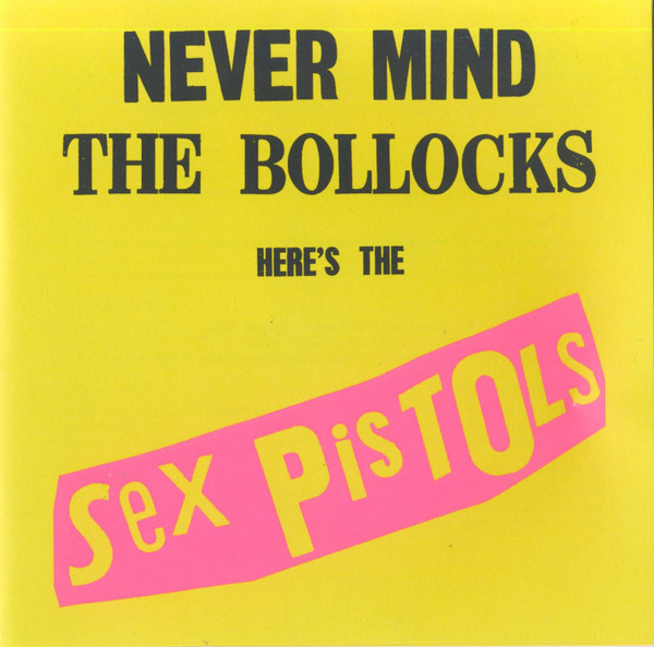 Sex Pistols – Never Mind The Bollocks Here's The Sex Pistols (CD)
