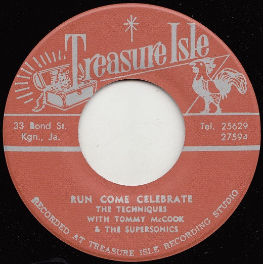 The Techniques With Tommy McCook & The Supersonics – Run Come Celebrate / I Wish It Would Rain (7")         