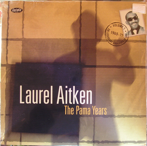 Laurel Aitken - The Legendary Godfather Of Ska Vol.1 The Pama Years (1969-1971) (CD)