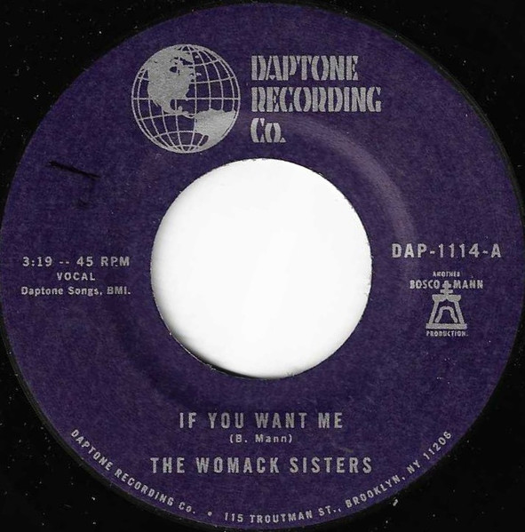 The Womack Sisters – If You Want Me / I Just Don't Want You (To Say Goodbye)  (7")