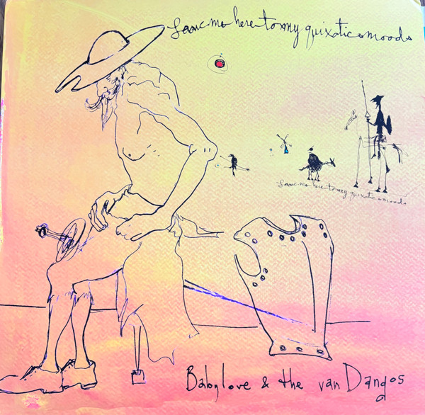 Babylove & The Van Dangos – Leave Me To My Quixotic Moods (LP) 