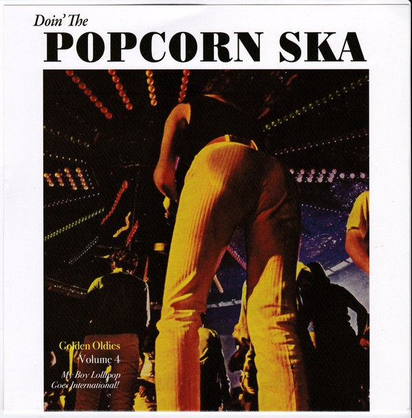 VA - Doin' The Popcorn Ska: Golden Oldies Volume 4: My Boy Lollipop Goes International (7")