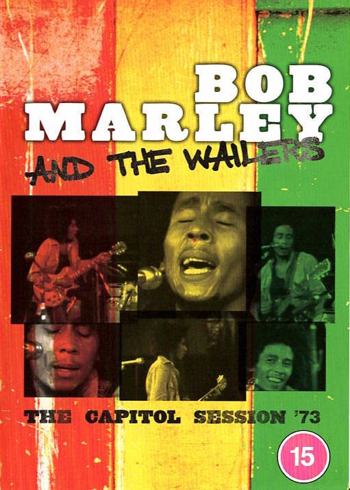 Bob Marley And The Wailers - The Capitol Session '73