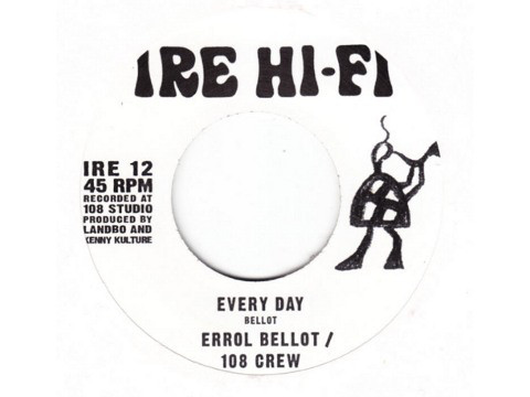 Errol Bellot & The 108 Crew - Every Day / Version (7")