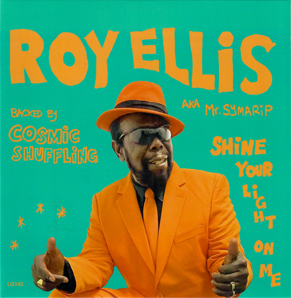 Mr. Symarip, Roy Ellis, Cosmic Shuffling – Shine Your Light On Me (7") 