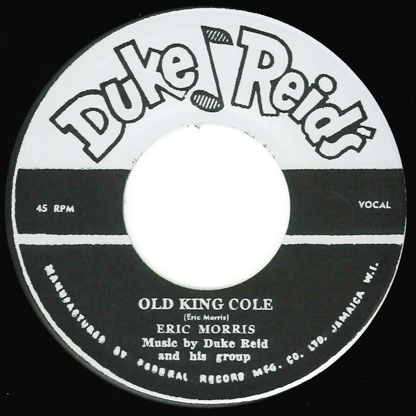 Eric Morris / Duke Reid And His Group – Old King Cole / Strolling In (7")            