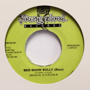 Magical  & Flecha-B – Bed Room Bully (Raw) / Bed Room Bully (Edited) (7")                