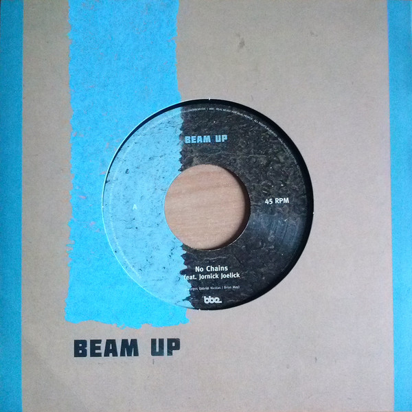 Beam Up feat. Jornick Joelick - No Chains / Beam Up feat. Jornick Joelick - Travelling (7")