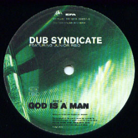 Dub Syndicate feat. Junior Reid - God Is A Man / Dub Syndicate - Not A Word (10")