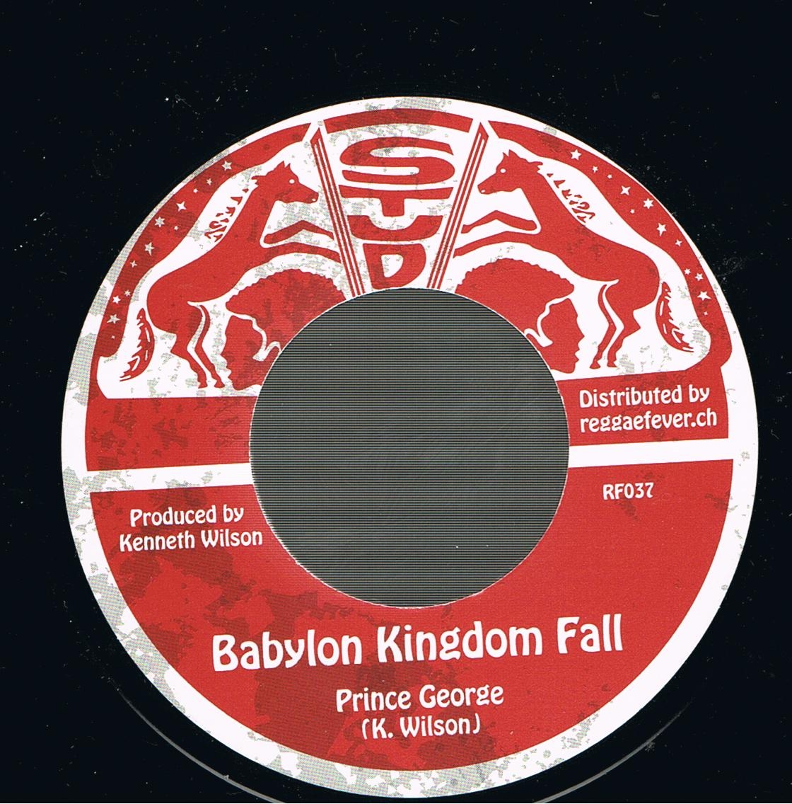 Prince George - Babylon Kingdom Fall / Stud All Stars - Dub In Babylon (7")
