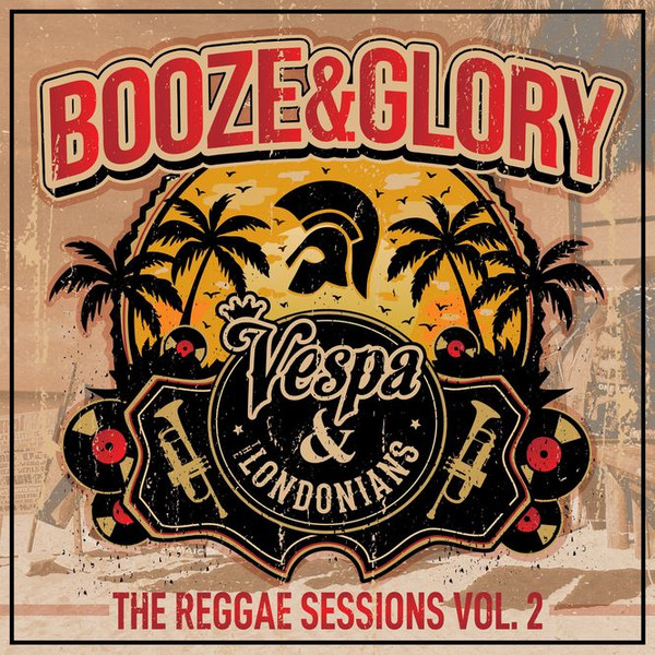 Booze & Glory / Vespa & The Londonians - The Reggae Sessions Vol. 2 (12")