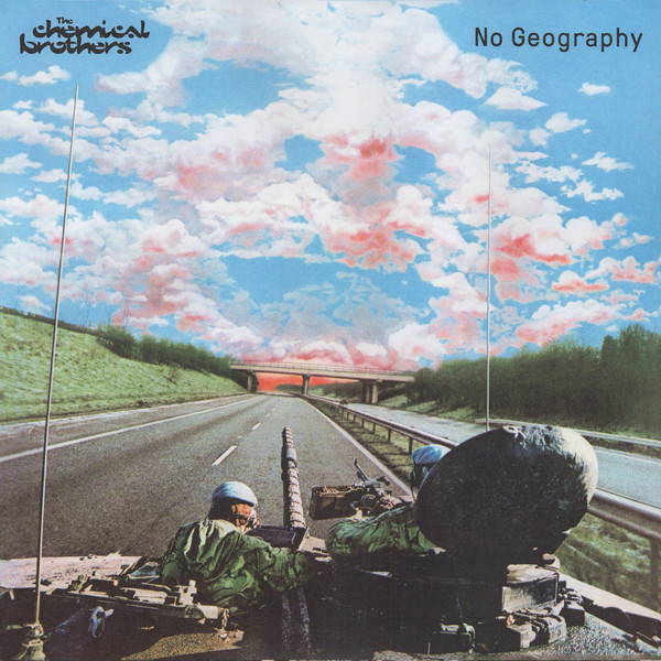 Chemical Brothers - No Geography (DOLP)