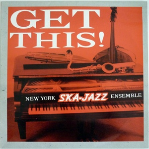 New York Ska Jazz Ensemble - Get This (CD)