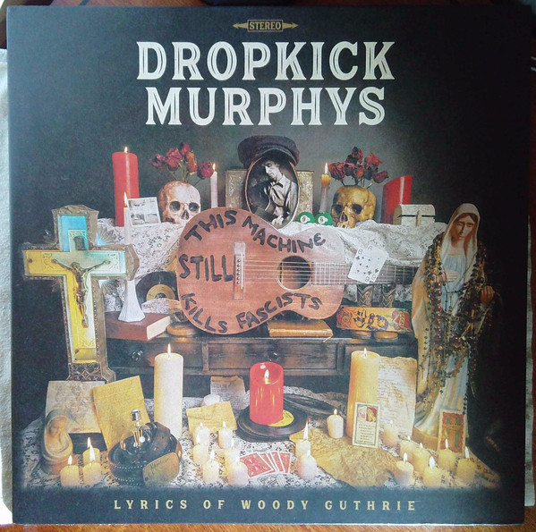 Dropkick Murphys – This Machine Still Kills Fascists (LP)  