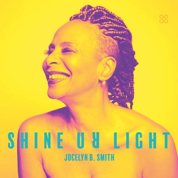 Jocelyn B. Smith - Shine Ur Light (CD)