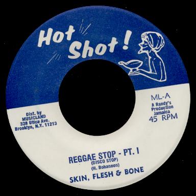 Skin, Flesh & Bone - Reggae Stop Pt. I (Original 7")
