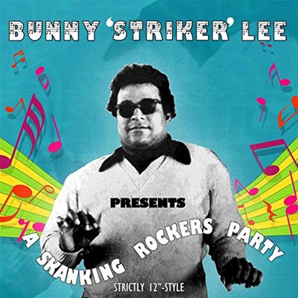 VA - Bunny 'Striker' Lee Presents A Skanking Rockers Party (LP)