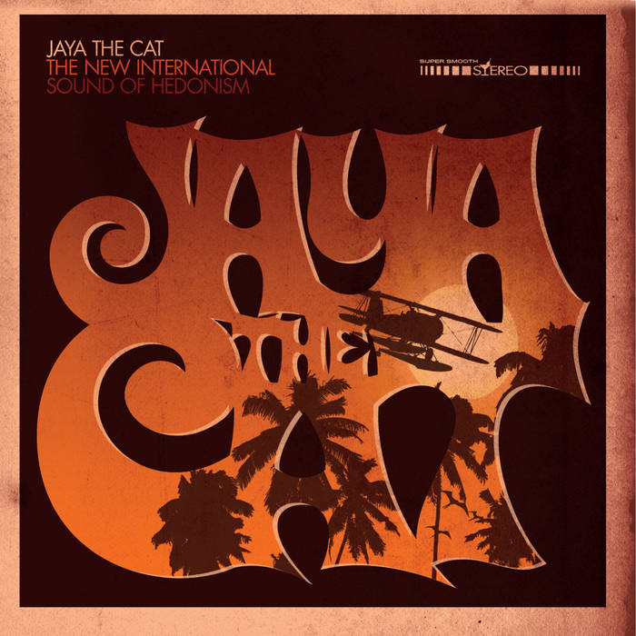 Jaya The Cat - The New International Sound Of Hedonism (LP)