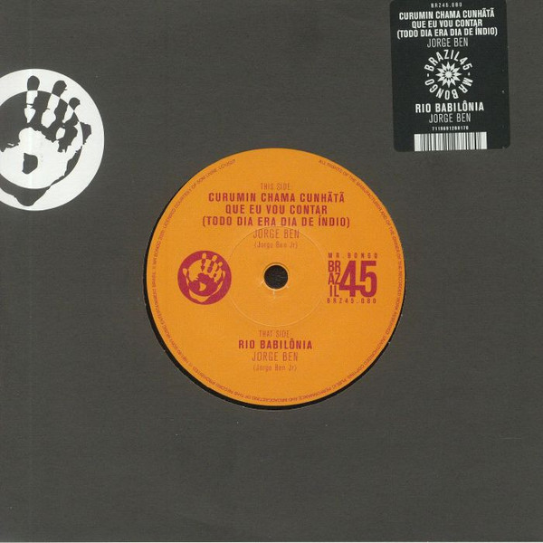 Jorge Ben – Curumin Chama Cunhã Tã Que Eu Vou Contar (Todo Dia Era Dia De Indio)  (7")    