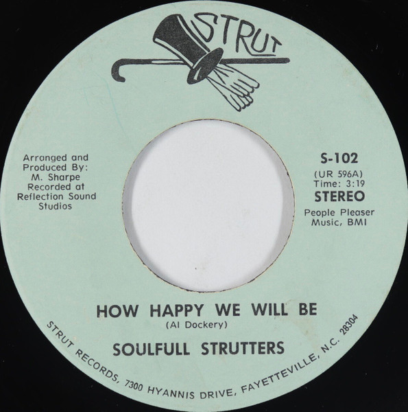 Soulfull Strutters – How Happy We Will Be (7")