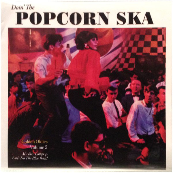 VA - Doin' The Popcorn Ska: Golden Oldies Volume 5: My Boy Lollipop Girls Do The Blue Beat (7")