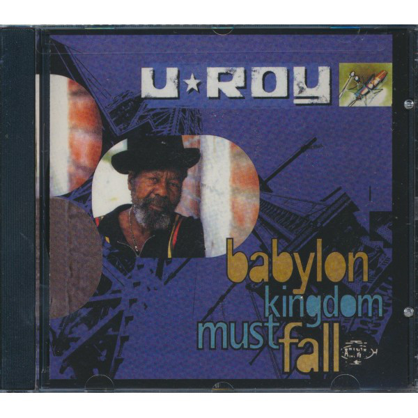 U Roy - Babylon Kingdom Must Fall (CD)