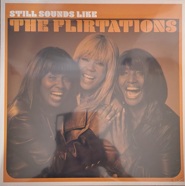 The Flirtations – Still Sounds Like The Flirtations (LP)