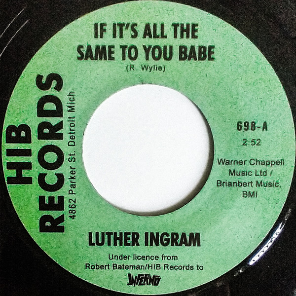 Luther Ingram / Luther Ingram Orchestra – If It's All The Same To You Babe / Exus Trek (7")