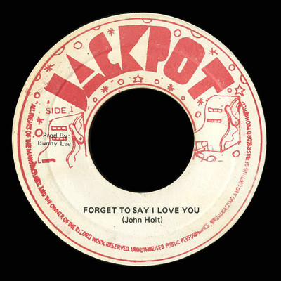 John Holt - Forget To Say I Love You / Version (7")