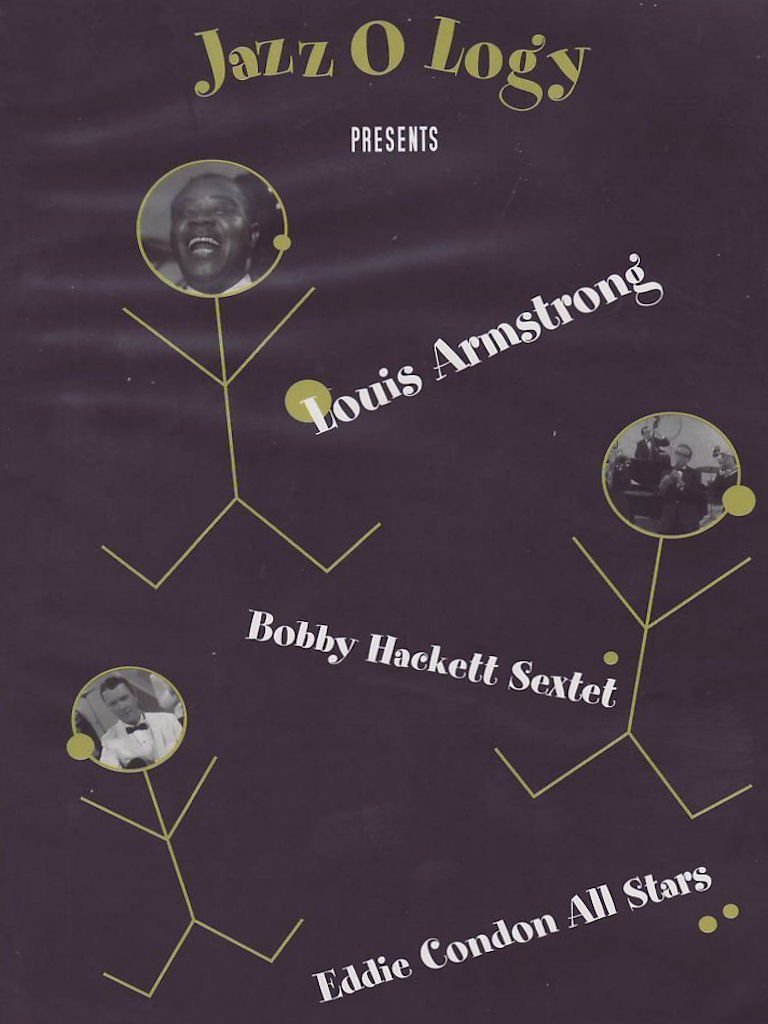 Jazz O Logy Presents Louis Armstrog, Bobby Hackett Sextet, Eddie Condon All Stars