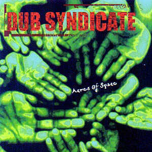 Dub Syndicate - Acres Of Space (CD)