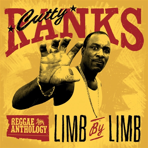 Cutty Ranks - Limb By Limb - Reggae Anthology (DOCD)