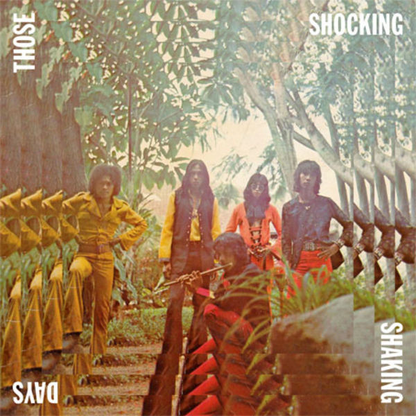 VA– Those Shocking Shaking Days. Indonesian Hard, Psychedelic, Progressive Rock And Funk: 1970 - 1978 (3xLP)