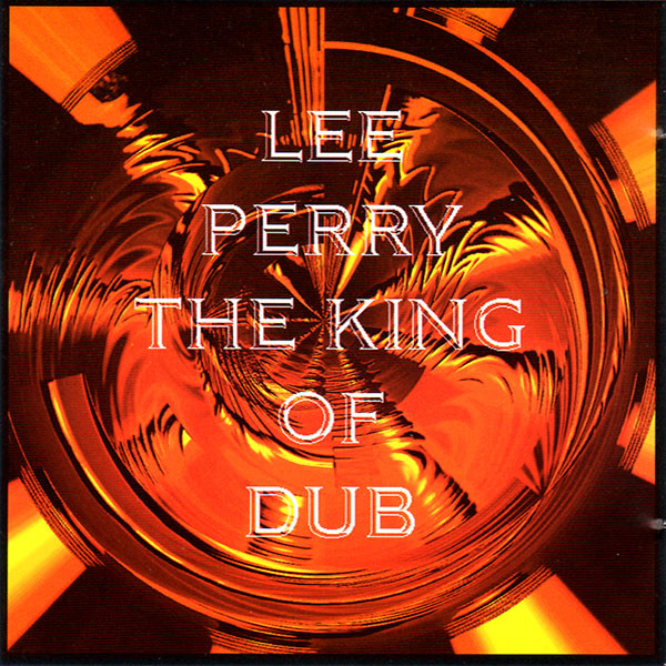 Lee Perry -  The King Of Dub (CD)