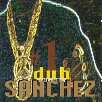 Sanchez - #1 Dub (CD)
