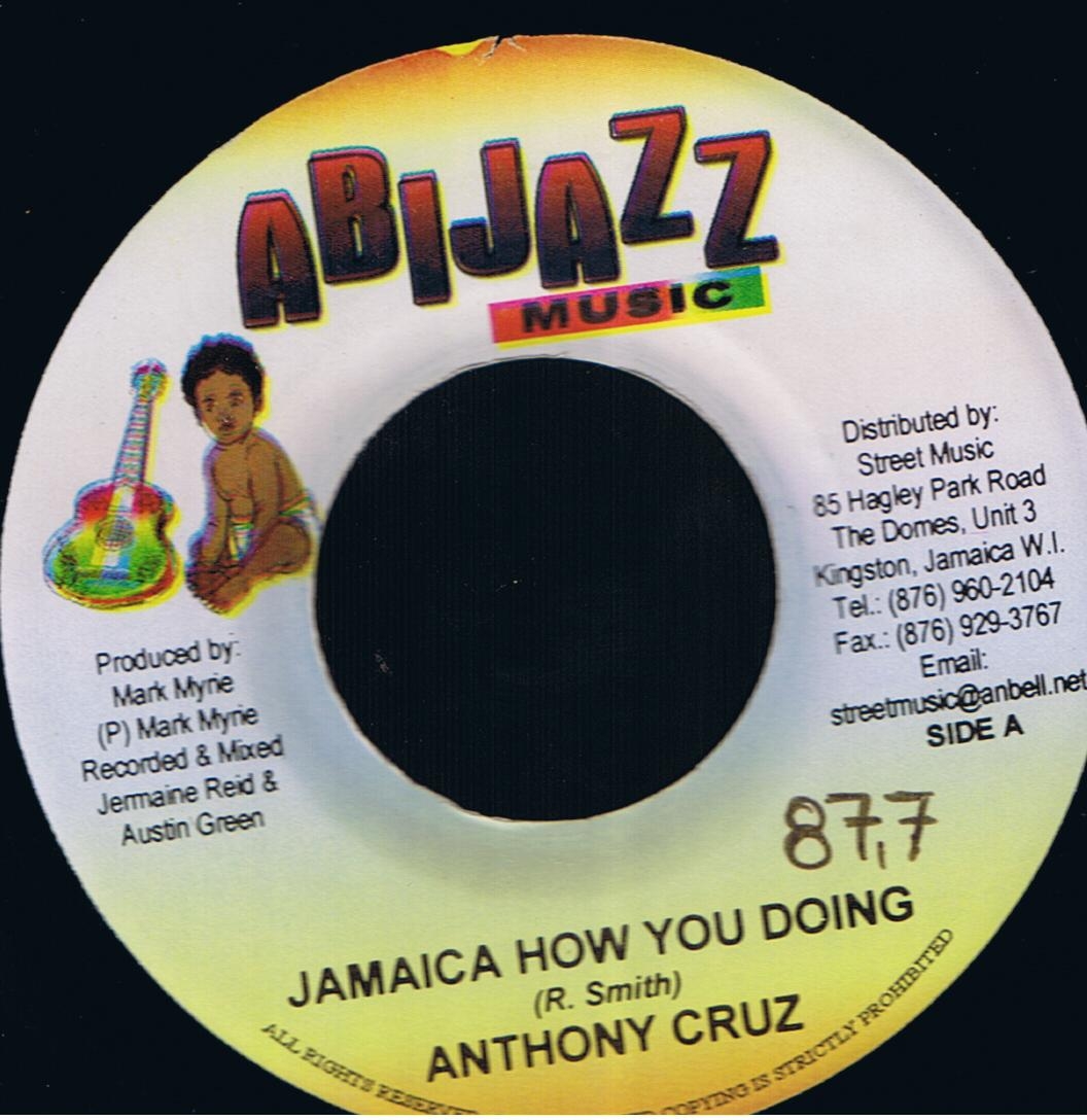 Anthony Cruz - Jamaica How You Doing / Version (7")