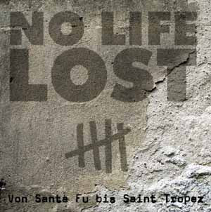No Life Lost – Von Santa Fu Bis Saint Tropez (LP)