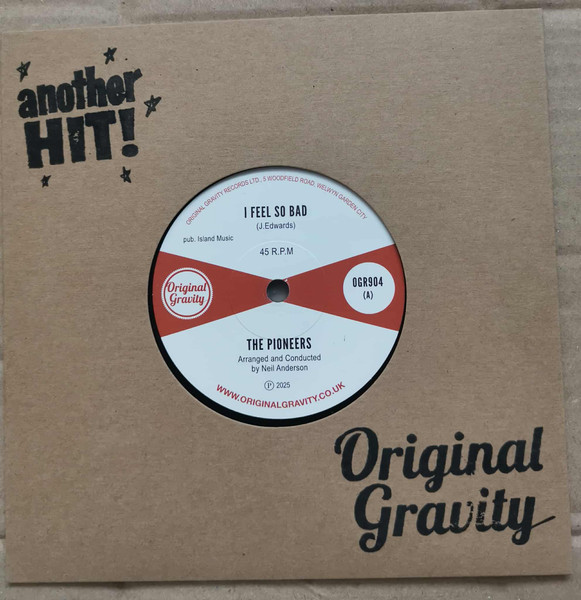 The Pioneers – I Feel So Bad / I Feel So Bad Boss Version  (7")       