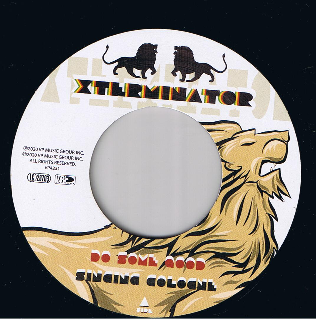 Singing Cologne - Do Some Good / Xtermination Crew - True Story Version (7")