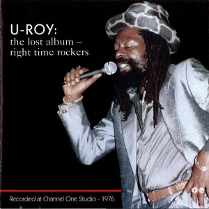 U Roy - The Lost Album Right Time Rockers (CD)