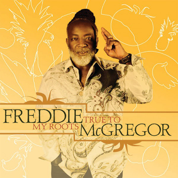 Freddie McGregor - True To My Roots (LP)