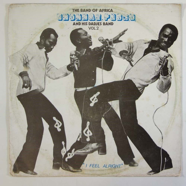 Gnonnas Pedro And His Dadjes Band – The Band Of Africa Vol. 2 - "I Feel Alright" (LP)