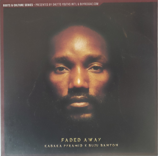 Kabaka Pyramid X Buju Banton – Faded Away / Faded Away (Instrumental) (7")     