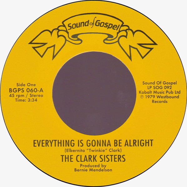 The Clark Sisters – Everything Is Gonna Be Alright / You Brought The Sunshine (Into My Life) (7")