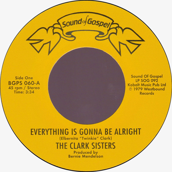 The Clark Sisters – Everything Is Gonna Be Alright / You Brought The Sunshine (Into My Life) (7")