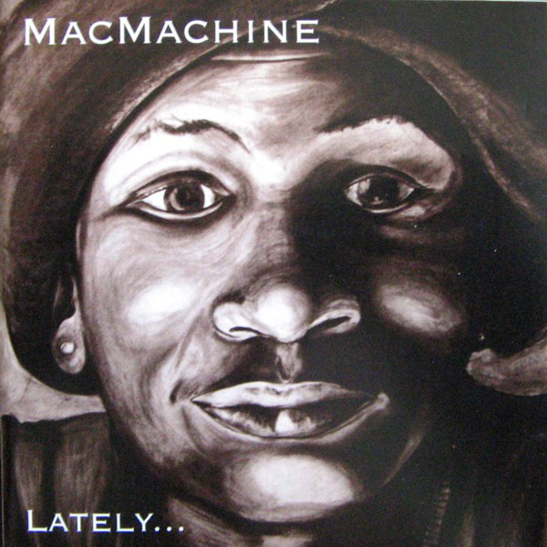 Mac Machine - Lately (CD)