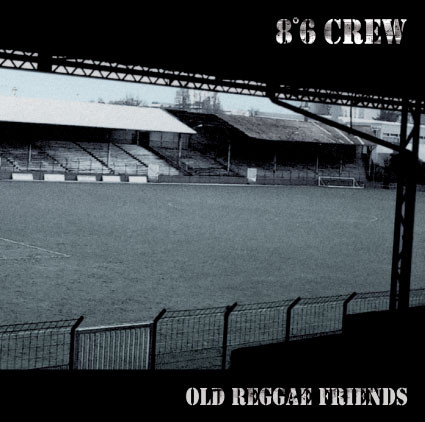8°6 Crew - Old Reggae Friends (CD)